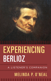 E-book, Experiencing Berlioz : A Listener's Companion, Rowman & Littlefield Publishers