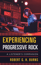 E-book, Experiencing Progressive Rock : A Listener's Companion, Rowman & Littlefield Publishers