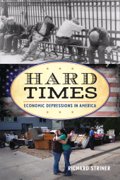 eBook, Hard Times : Economic Depressions in America, Rowman & Littlefield Publishers