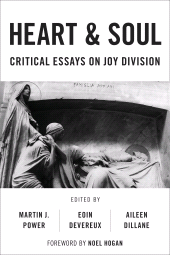 eBook, Heart And Soul : Critical Essays On Joy Division, Rowman & Littlefield Publishers