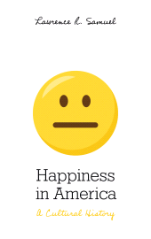 E-book, Happiness in America : A Cultural History, Rowman & Littlefield Publishers
