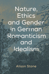 eBook, Nature, Ethics and Gender in German Romanticism and Idealism, Rowman & Littlefield Publishers