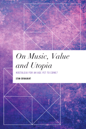 eBook, On Music, Value and Utopia : Nostalgia for an Age Yet to Come?, Rowman & Littlefield Publishers