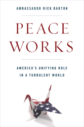 E-book, Peace Works : America's Unifying Role in a Turbulent World, Rowman & Littlefield Publishers