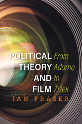 E-book, Political Theory and Film : From Adorno to Žižek, Rowman & Littlefield Publishers