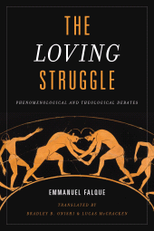 E-book, The Loving Struggle : Phenomenological and Theological Debates, Rowman & Littlefield Publishers