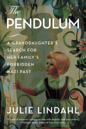 eBook, The Pendulum : A Granddaughter's Search for Her Family's Forbidden Nazi Past, Rowman & Littlefield Publishers