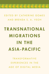 E-book, Transnational Migrations in the Asia-Pacific : Transformative Experiences in the Age of Digital Media, Rowman & Littlefield Publishers