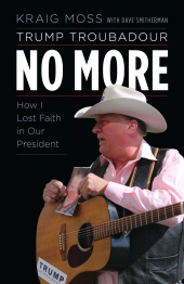 E-book, Trump Troubadour No More : How I Lost Faith in Our President, Rowman & Littlefield Publishers