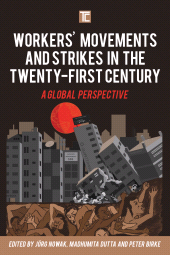eBook, Workers' Movements and Strikes in the Twenty-First Century : A Global Perspective, Rowman & Littlefield Publishers