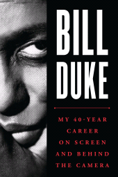 eBook, Bill Duke : My 40-Year Career on Screen and behind the Camera, Rowman & Littlefield Publishers