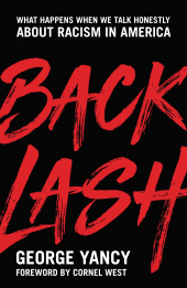 eBook, Backlash : What Happens When We Talk Honestly about Racism in America, Rowman & Littlefield Publishers