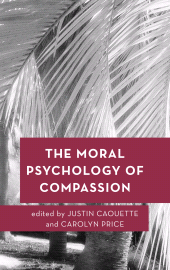 E-book, The Moral Psychology of Compassion, Rowman & Littlefield Publishers