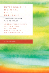 E-book, Interrogating Illiberal Peace in Eurasia : Critical Perspectives on Peace and Conflict, Rowman & Littlefield Publishers