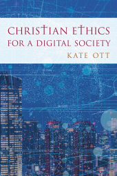 eBook, Christian Ethics for a Digital Society, Rowman & Littlefield Publishers