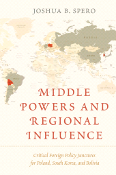 E-book, Middle Powers and Regional Influence : Critical Foreign Policy Junctures for Poland, South Korea, and Bolivia, Rowman & Littlefield Publishers