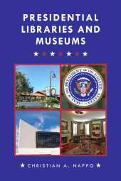 E-book, Presidential Libraries and Museums, Rowman & Littlefield Publishers