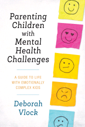 E-book, Parenting Children with Mental Health Challenges : A Guide to Life with Emotionally Complex Kids, Rowman & Littlefield Publishers