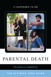 E-book, Parental Death : The Ultimate Teen Guide, Rowman & Littlefield Publishers