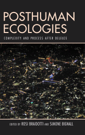 E-book, Posthuman Ecologies : Complexity and Process after Deleuze, Rowman & Littlefield Publishers