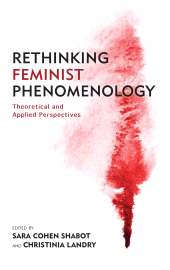 E-book, Rethinking Feminist Phenomenology : Theoretical and Applied Perspectives, Rowman & Littlefield Publishers