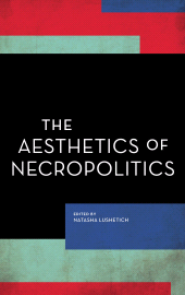eBook, The Aesthetics of Necropolitics, Rowman & Littlefield Publishers