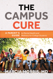 eBook, The Campus Cure : A Parent's Guide to Mental Health and Wellness for College Students, Rowman & Littlefield Publishers