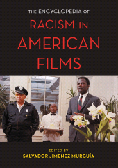 E-book, The Encyclopedia of Racism in American Films, Rowman & Littlefield Publishers