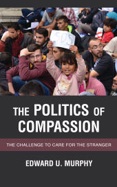 E-book, The Politics of Compassion : The Challenge to Care for the Stranger, Rowman & Littlefield Publishers
