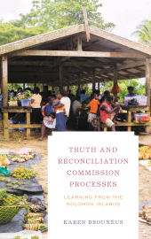 E-book, Truth and Reconciliation Commission Processes : Learning from the Solomon Islands, Rowman & Littlefield Publishers