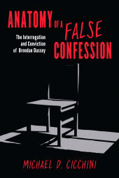 E-book, Anatomy of a False Confession : The Interrogation and Conviction of Brendan Dassey, Rowman & Littlefield Publishers