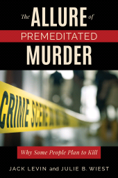E-book, The Allure of Premeditated Murder : Why Some People Plan to Kill, Rowman & Littlefield