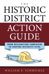 E-book, The Historic District Action Guide : From Designation Campaigns to Keeping Districts Vital, Rowman & Littlefield