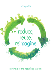 eBook, Reduce, Reuse, Reimagine : Sorting Out the Recycling System, Rowman & Littlefield