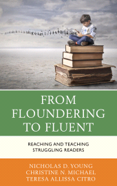 E-book, From Floundering to Fluent : Reaching and Teaching Struggling Readers, Rowman & Littlefield