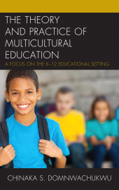 eBook, The Theory and Practice of Multicultural Education : A Focus on the K-12 Educational Setting, Rowman & Littlefield