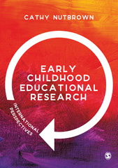 E-book, Early Childhood Educational Research : International Perspectives, Nutbrown, Cathy, SAGE Publications Ltd