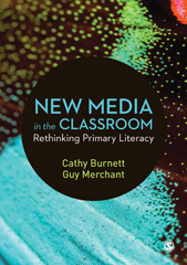 eBook, New Media in the Classroom : Rethinking Primary Literacy, SAGE Publications Ltd