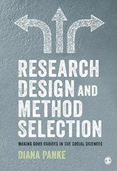 E-book, Research Design & Method Selection : Making Good Choices in the Social Sciences, Panke, Diana, SAGE Publications Ltd