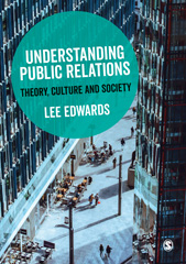 E-book, Understanding Public Relations : Theory, Culture and Society, Edwards, Lee., SAGE Publications Ltd