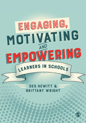 E-book, Engaging, Motivating and Empowering Learners in Schools, SAGE Publications Ltd