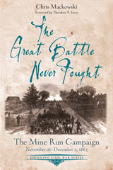 E-book, The Great Battle Never Fought : The Mine Run Campaign, November 26 - December 2, 1863, Savas Beatie