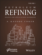 eBook, Petroleum Refining Design and Applications Handbook, Volume 1, Scrivener Publishing