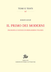 eBook, Il primo dei moderni : filosofia e scienza in Bernardino Telesio, Edizioni di storia e letteratura