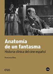 eBook, Anatomía de un fantasma : historia clínica del cine español, Universidad de Sevilla