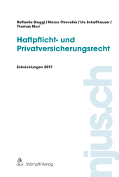 E-book, Haftpflicht- und Privatversicherungsrecht : Entwicklungen 2017, Stämpfli Verlag