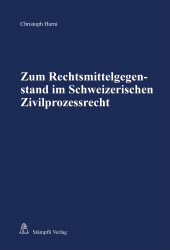 E-book, Zum Rechtsmittelgegenstand im Schweizerischen Zivilprozessrecht, Stämpfli Verlag