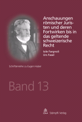 E-book, Anschauungen römischer Juristen und deren Fortwirken bis in das geltende schweizerische Recht, Stämpfli Verlag