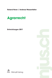 m, Agrarrecht : Entwicklungen 2017, Stämpfli Verlag