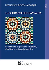 eBook, Un Corano che cammina : fondamenti di pensiero educativo, didattica e pedagogia islamica, Edizioni Studium